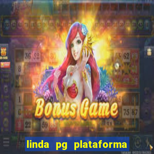 linda pg plataforma de jogos